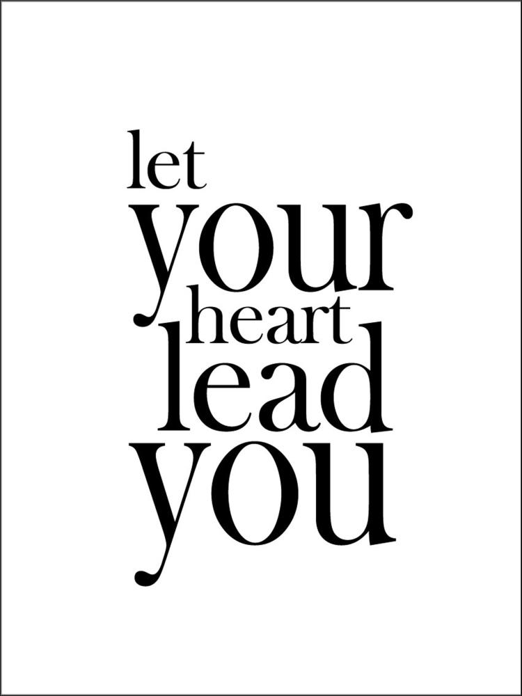 Let your heart lead you Plakat