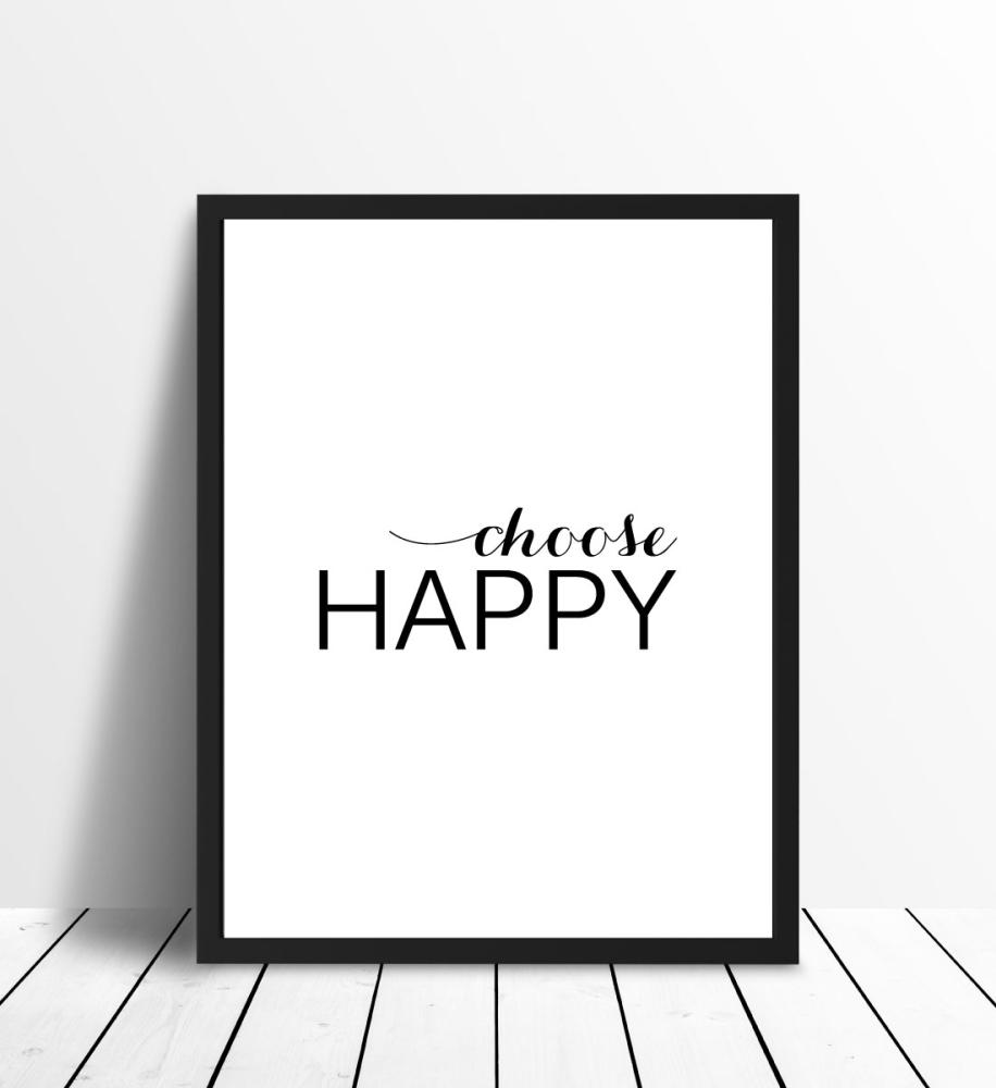 Choose happy - Sort Plakat